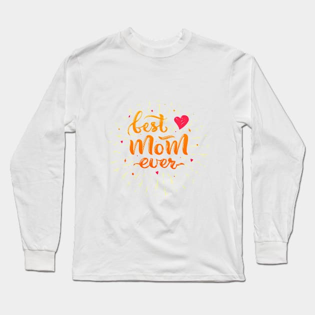 Best mom ever calligraphic quote Long Sleeve T-Shirt by linasemenova